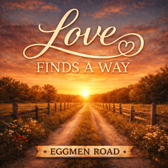 Love Finds a Way Eggmen Road